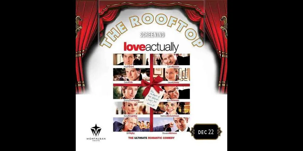 Experience Love Actually under the Stars at The Montalbán Rooftop. Celebrate the holiday season with a heartwarming screening of the modern Christmas classic!